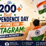 200+ Best Independence Day Captions for Instagram Proud & Patriotic