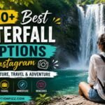 250+ Best Waterfall Captions for Instagram (2026) Nature, Travel & Adventure Waterfall
