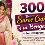 300+ Best Saree Captions in Bengali for Instagram (2026)