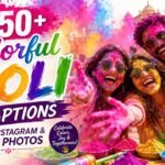 350+ Colorful Holi Captions for Instagram & Holi Photos