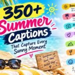 350+ Summer Captions That Capture Every Sunny Moment 