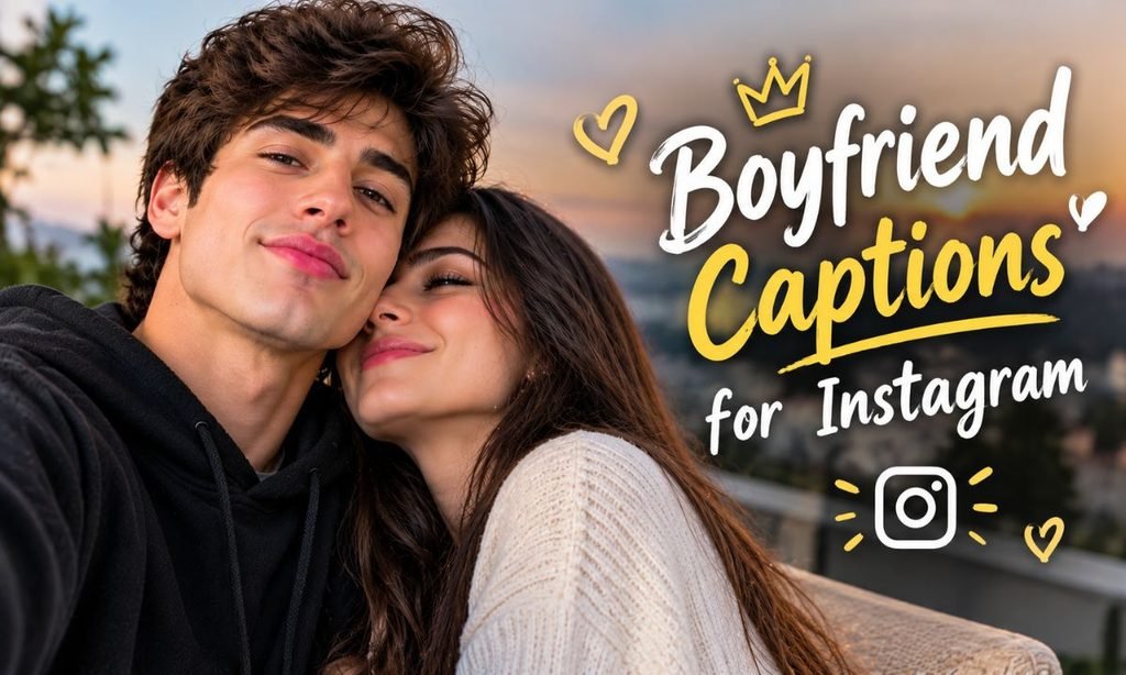 Boyfriend Captions for Instagram