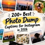 200+ Best Photo Dump Captions for Instagram in 2026 (1)